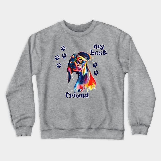 Dog is my best friend Crewneck Sweatshirt by marleks